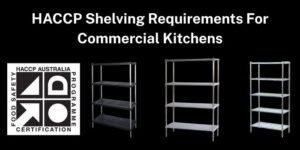 HACCP Shelving Requirements for Commercial Kitchens