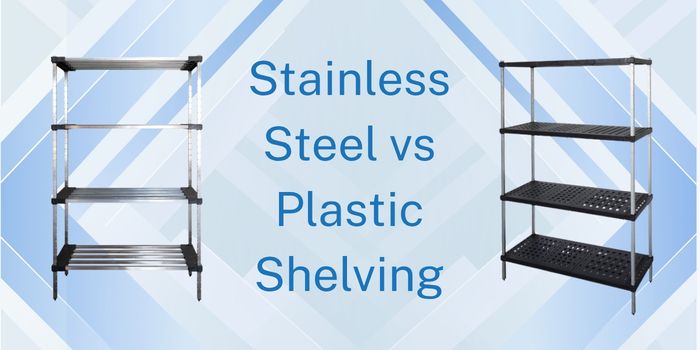 Stainless Steel VS Plastic Shelving For Australian Food industry